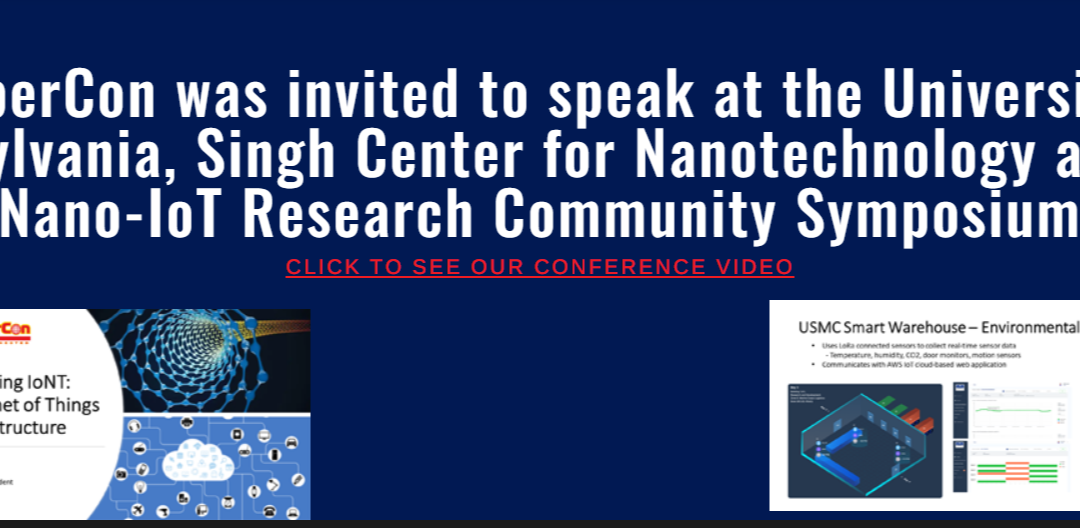 Video of SemperCon’s Presentation at Nano-IoT Research Community Symposium held by the University of Pennsylvania’s Singh Center for Nanotechnology